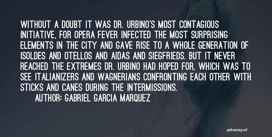 I Got Fever Quotes By Gabriel Garcia Marquez