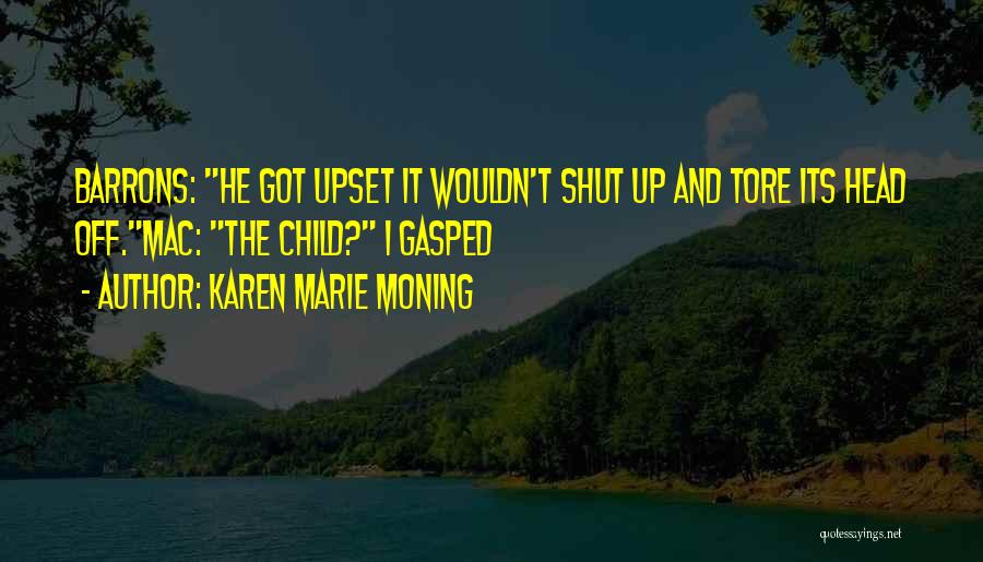I Got Fever Quotes By Karen Marie Moning