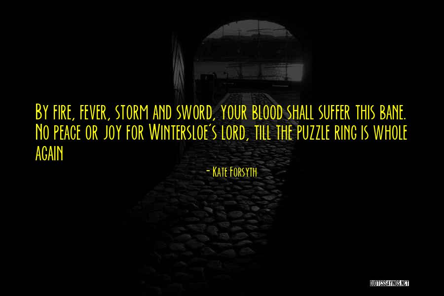 I Got Fever Quotes By Kate Forsyth I Got Fever Quotes By Kate Forsyth