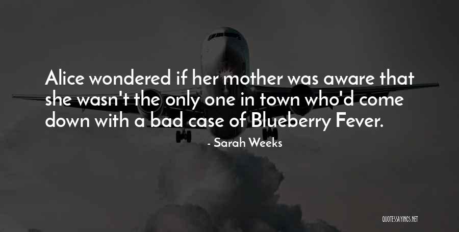 I Got Fever Quotes By Sarah Weeks I Got Fever Quotes By Sarah Weeks