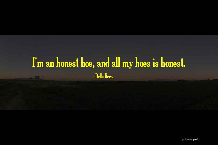 I Got Hoes Quotes By Della Reese I Got Hoes Quotes By Della Reese