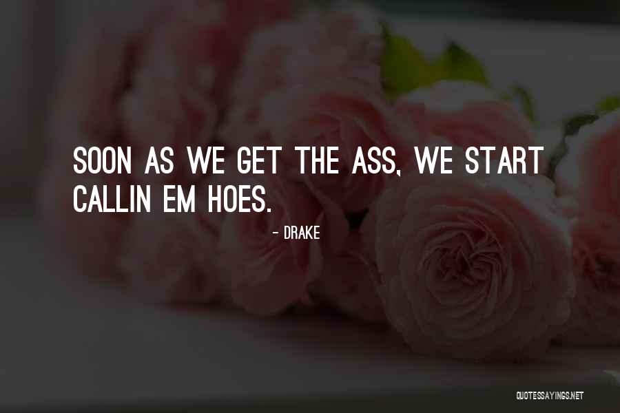 I Got Hoes Quotes By Drake