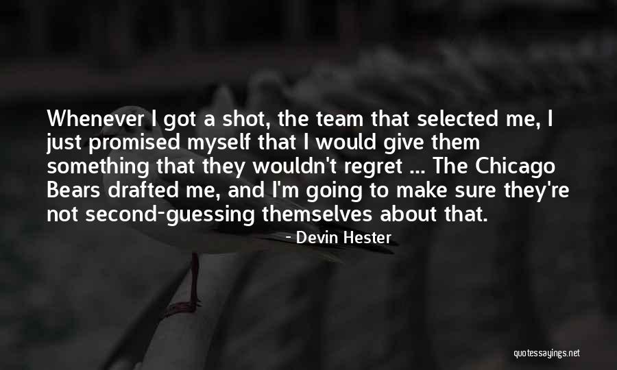 I Got Me Myself And I Quotes By Devin Hester