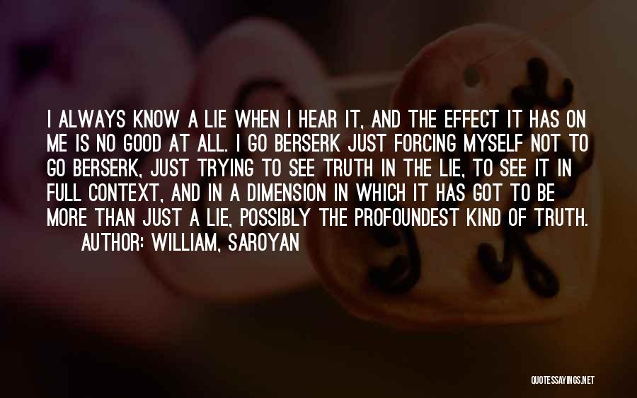 I Got Me Myself And I Quotes By William, Saroyan