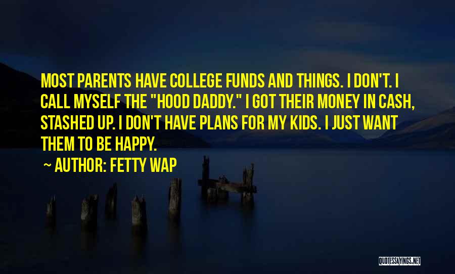 I Got Money Quotes By Fetty Wap