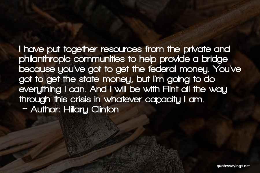I Got Money Quotes By Hillary Clinton
