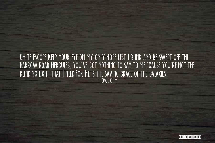 I Got My Eye On You Quotes By Owl City I Got My Eye On You Quotes By Owl City