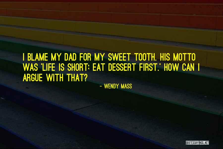 I Got My First Tooth Quotes By Wendy Mass