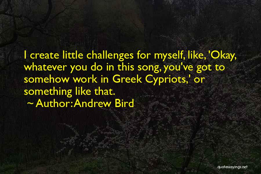 I Got Myself Quotes By Andrew Bird
