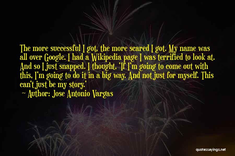 I Got Myself Quotes By Jose Antonio Vargas