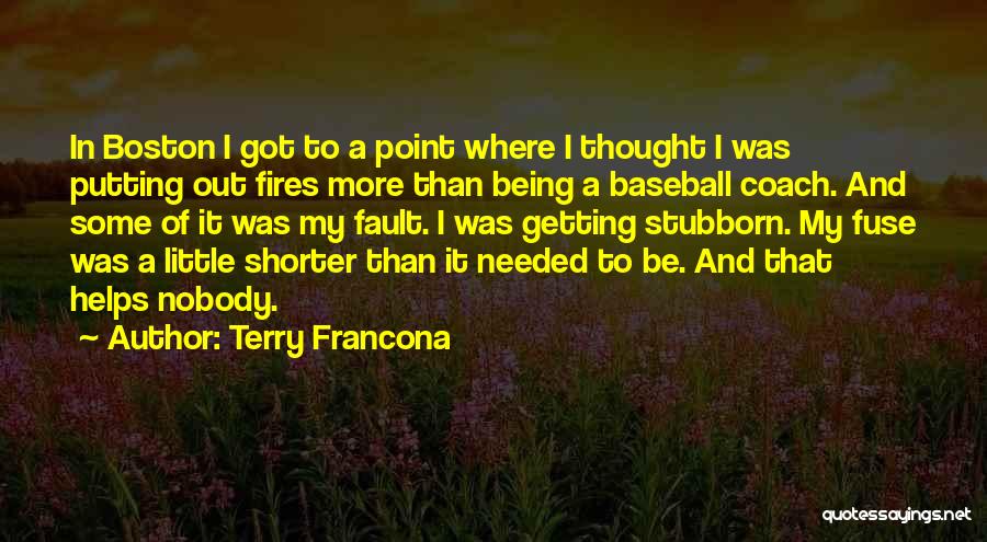 I Got Nobody Quotes By Terry Francona