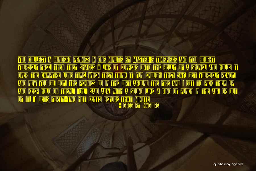 I Got Nothing To Say Quotes By Gregory Maguire I Got Nothing To Say Quotes By Gregory Maguire