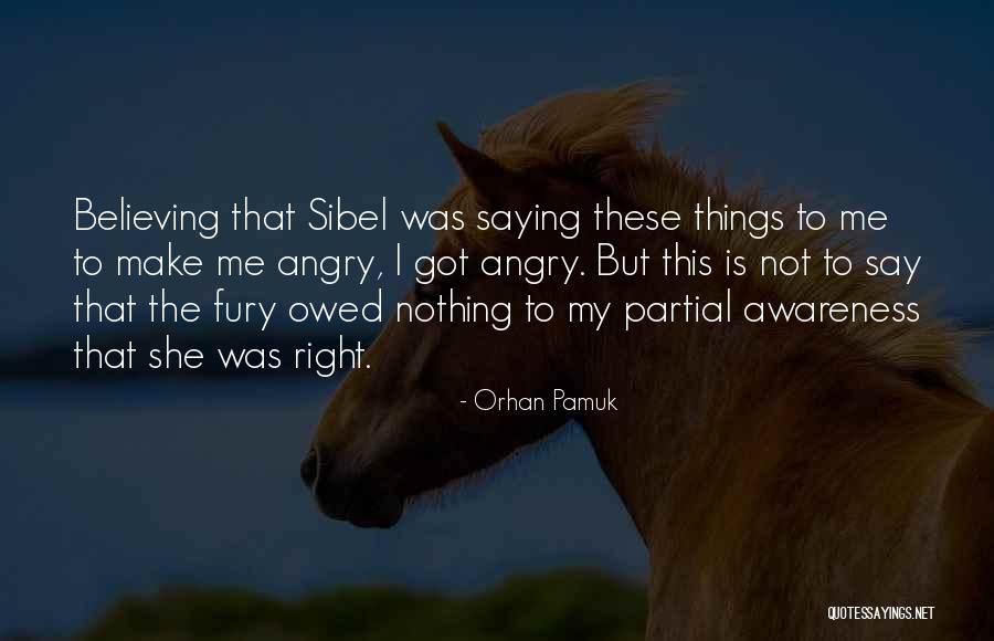 I Got Nothing To Say Quotes By Orhan Pamuk I Got Nothing To Say Quotes By Orhan Pamuk
