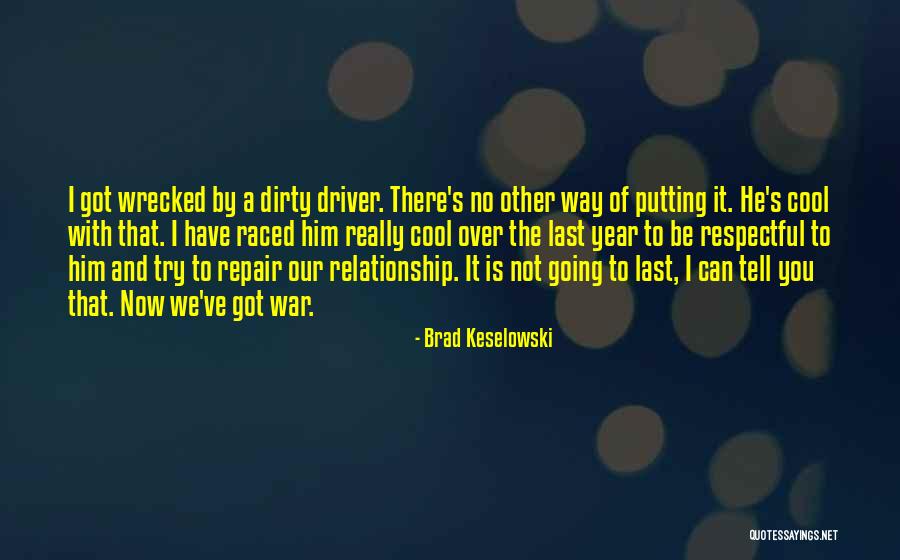 I Got Over Him Quotes By Brad Keselowski I Got Over Him Quotes By Brad Keselowski