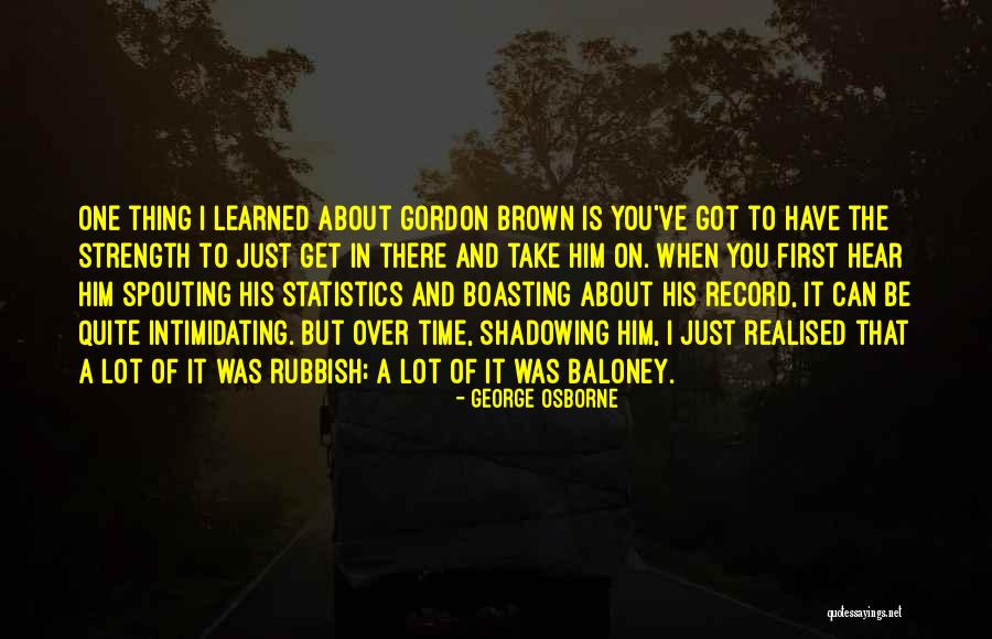 I Got Over Him Quotes By George Osborne I Got Over Him Quotes By George Osborne