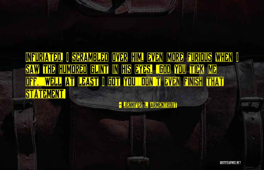 I Got Over Him Quotes By Jennifer L. Armentrout I Got Over Him Quotes By Jennifer L. Armentrout