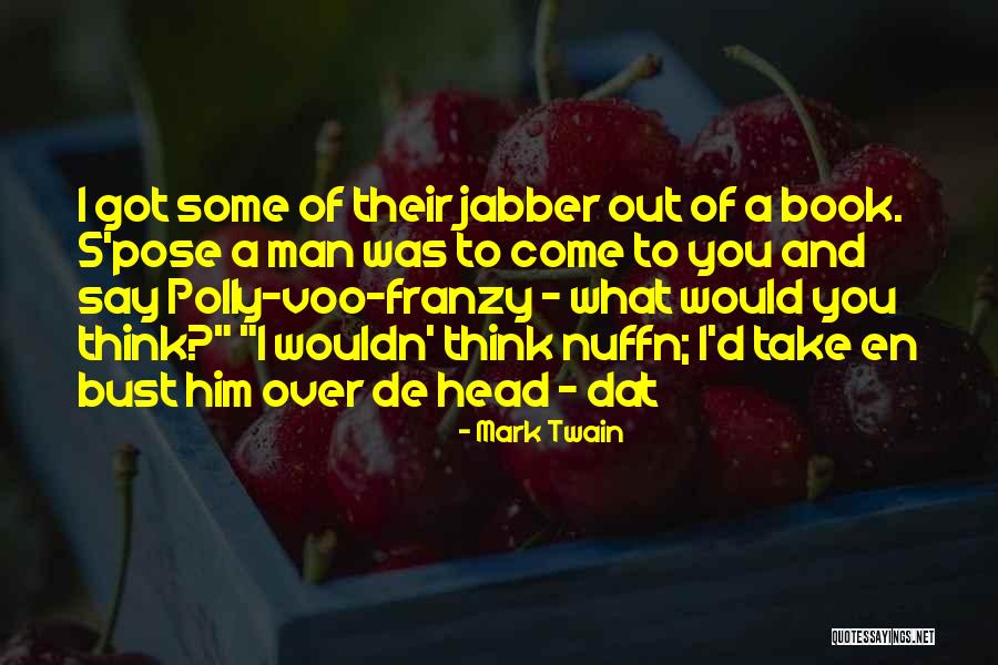 I Got Over Him Quotes By Mark Twain I Got Over Him Quotes By Mark Twain
