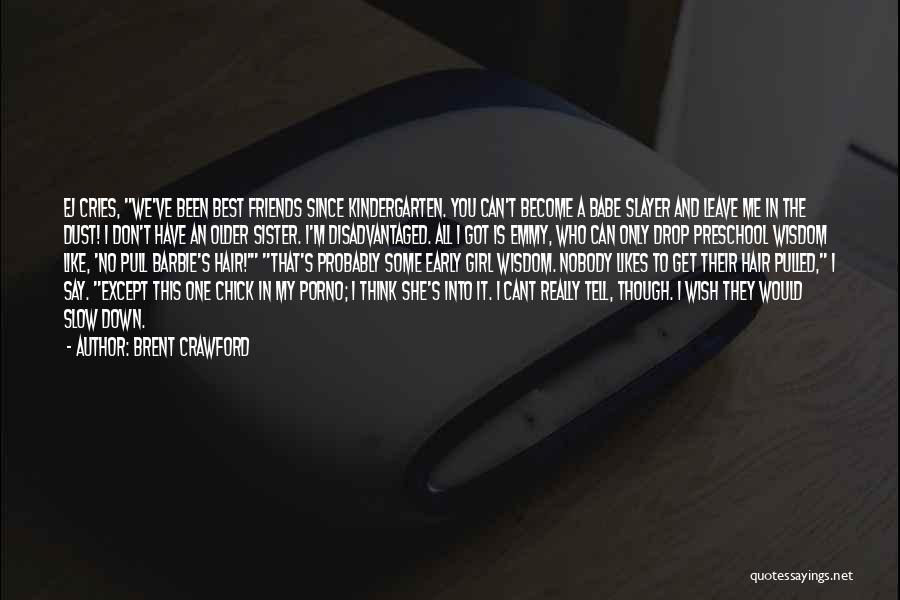 I Got Quotes By Brent Crawford I Got Quotes By Brent Crawford