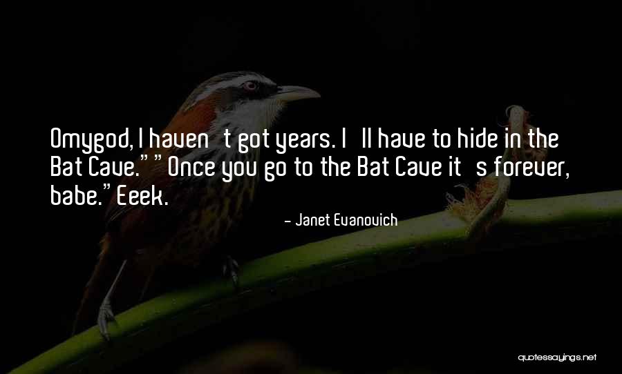I Got You Babe Quotes By Janet Evanovich I Got You Babe Quotes By Janet Evanovich