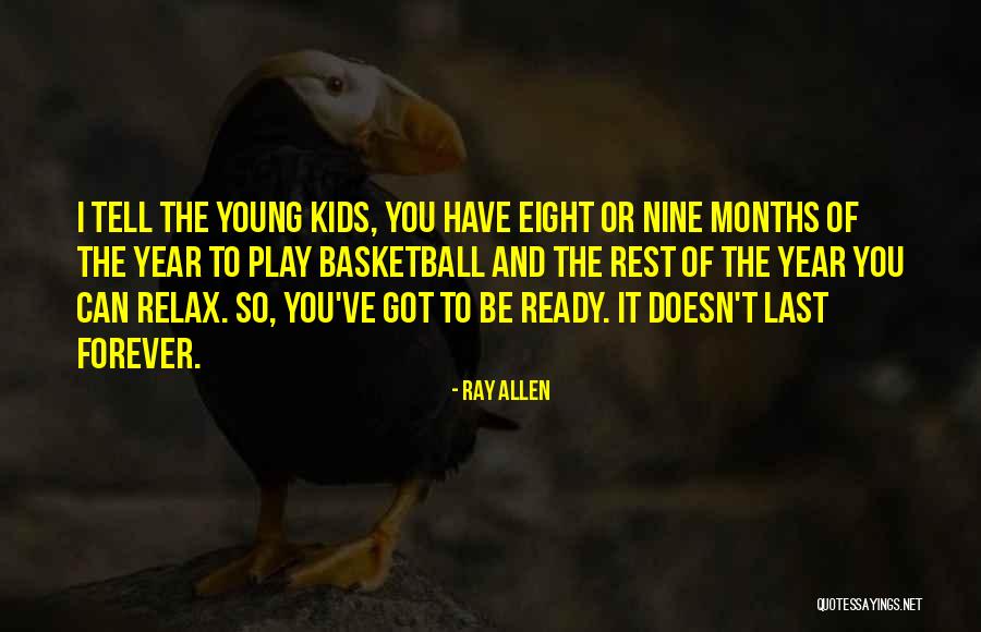I Got You Forever Quotes By Ray Allen I Got You Forever Quotes By Ray Allen