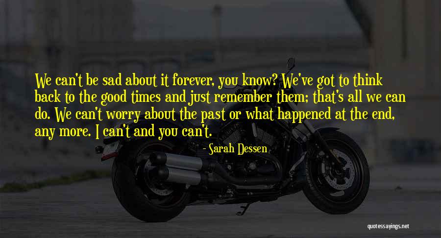 I Got You Forever Quotes By Sarah Dessen I Got You Forever Quotes By Sarah Dessen