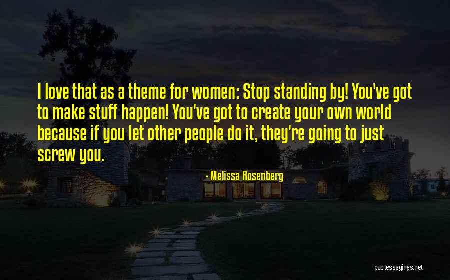 I Got You Love Quotes By Melissa Rosenberg I Got You Love Quotes By Melissa Rosenberg