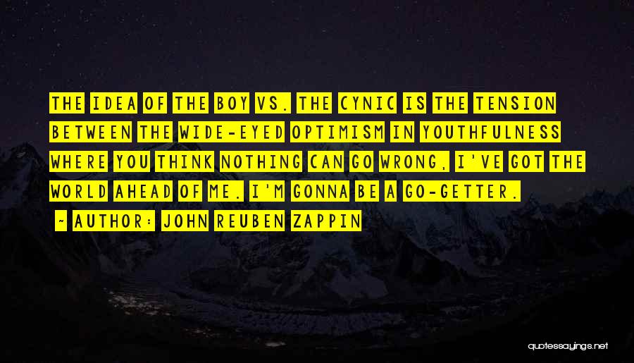 I Got You You Got Me Quotes By John Reuben Zappin