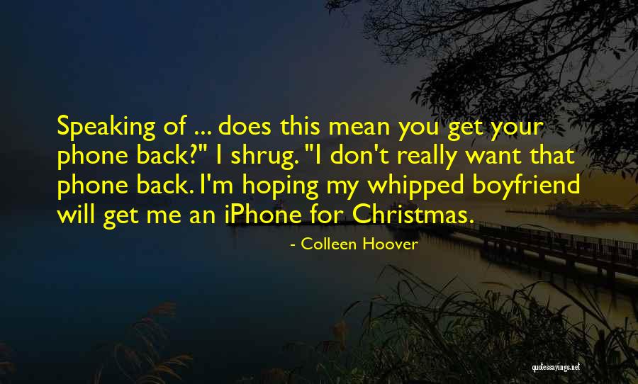 I Got Your Back Boyfriend Quotes By Colleen Hoover I Got Your Back Boyfriend Quotes By Colleen Hoover