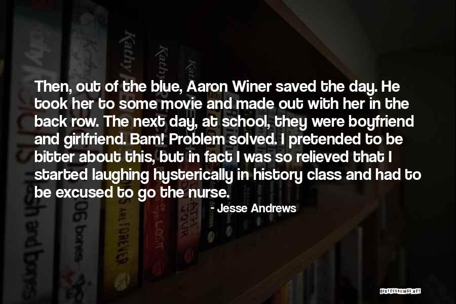 I Got Your Back Boyfriend Quotes By Jesse Andrews I Got Your Back Boyfriend Quotes By Jesse Andrews