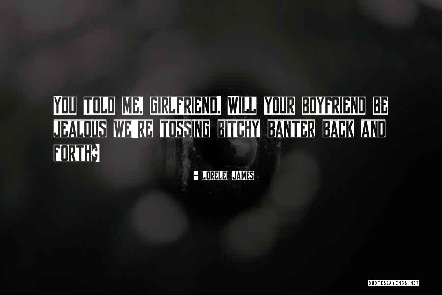 I Got Your Back Boyfriend Quotes By Lorelei James I Got Your Back Boyfriend Quotes By Lorelei James