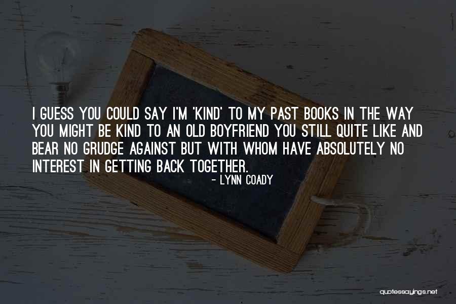 I Got Your Back Boyfriend Quotes By Lynn Coady I Got Your Back Boyfriend Quotes By Lynn Coady