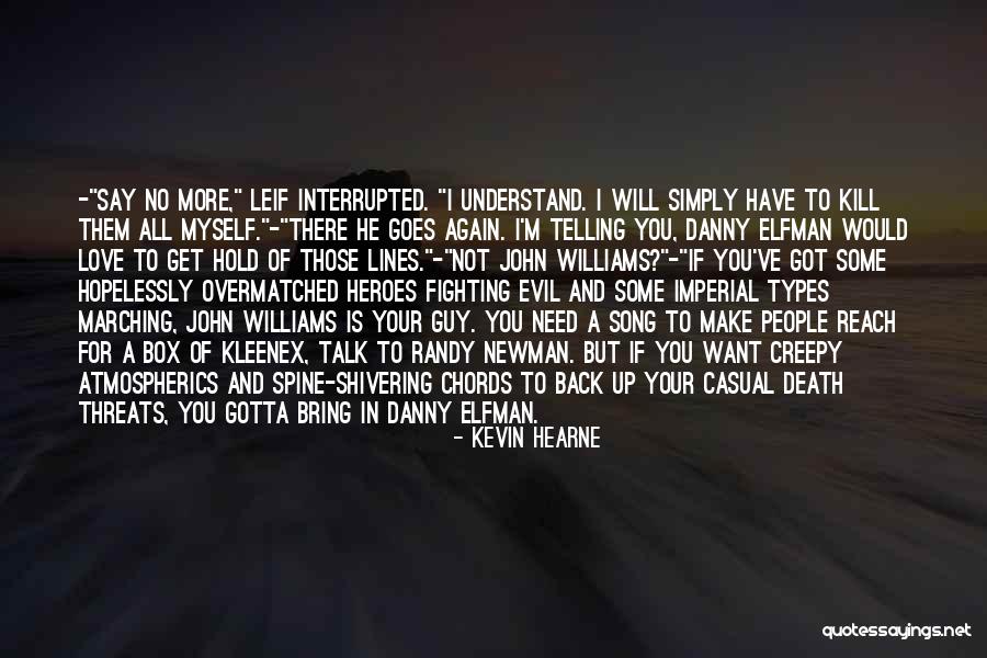 I Got Your Back Love Quotes By Kevin Hearne I Got Your Back Love Quotes By Kevin Hearne