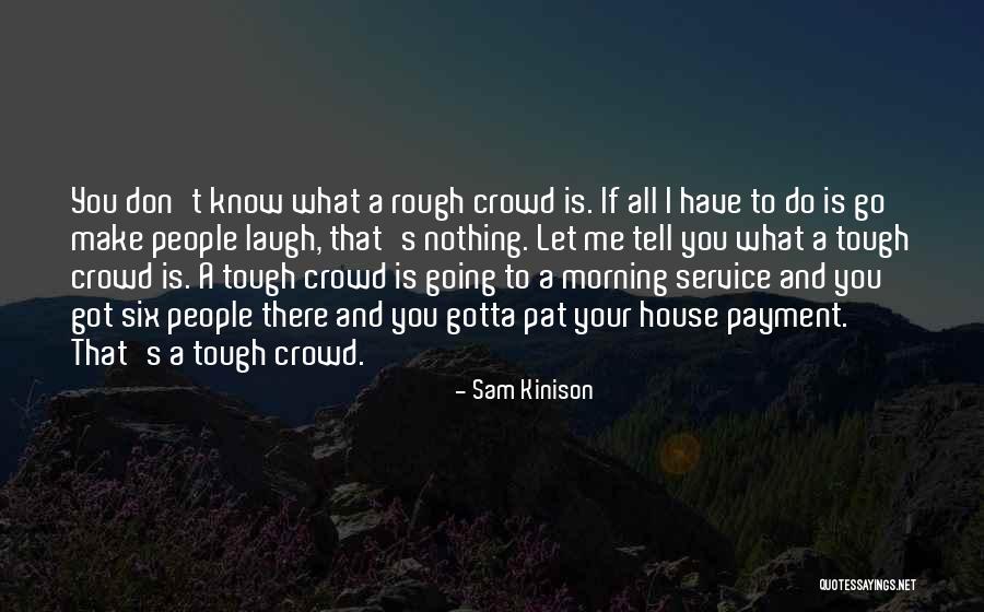 I Got Your Six Quotes By Sam Kinison I Got Your Six Quotes By Sam Kinison