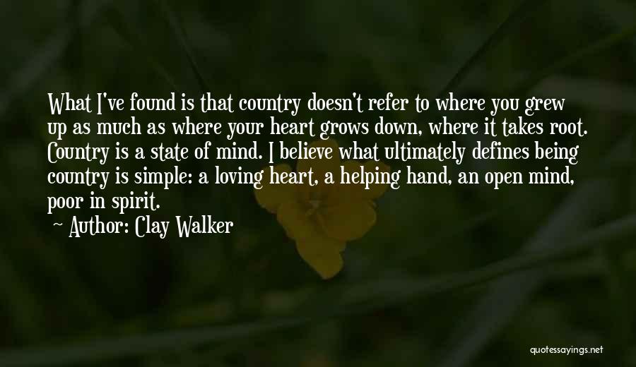 I Grew Up Country Quotes By Clay Walker