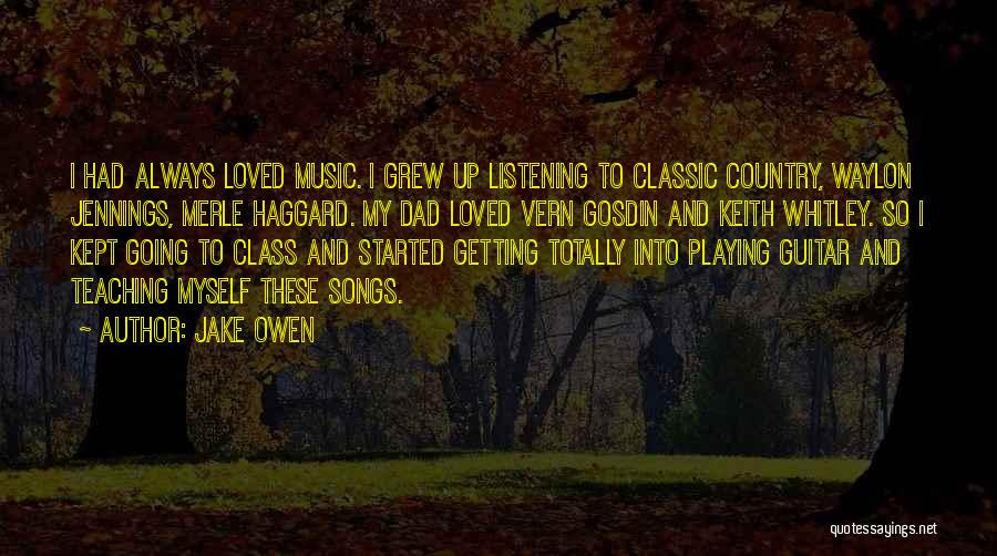 I Grew Up Country Quotes By Jake Owen