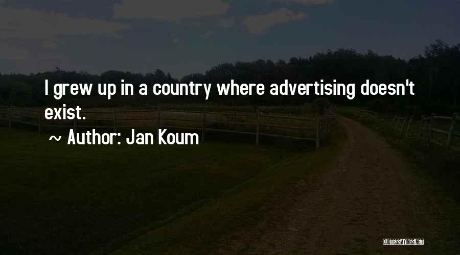 I Grew Up Country Quotes By Jan Koum