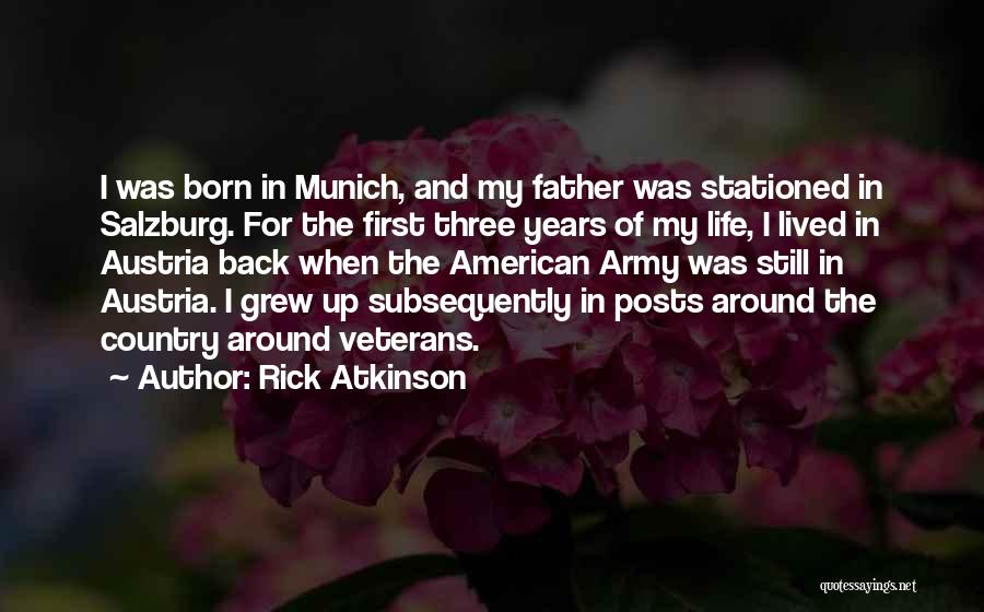 I Grew Up Country Quotes By Rick Atkinson