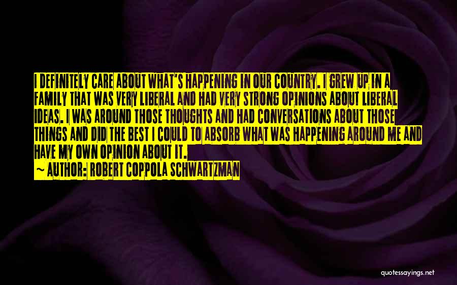 I Grew Up Country Quotes By Robert Coppola Schwartzman