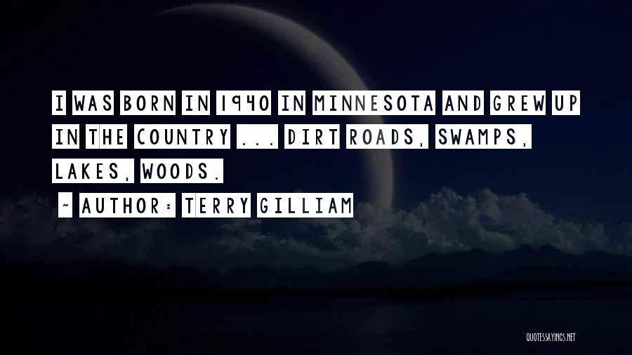 I Grew Up Country Quotes By Terry Gilliam