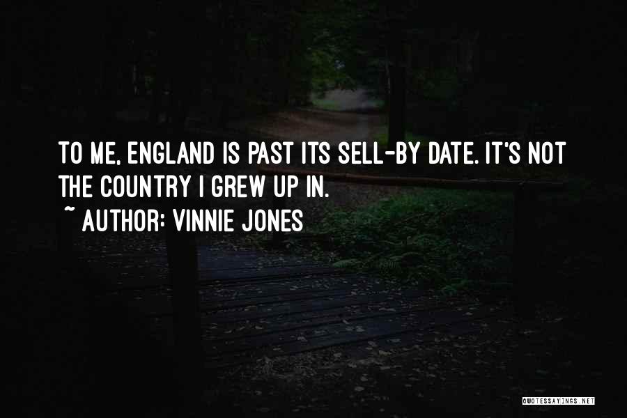I Grew Up Country Quotes By Vinnie Jones