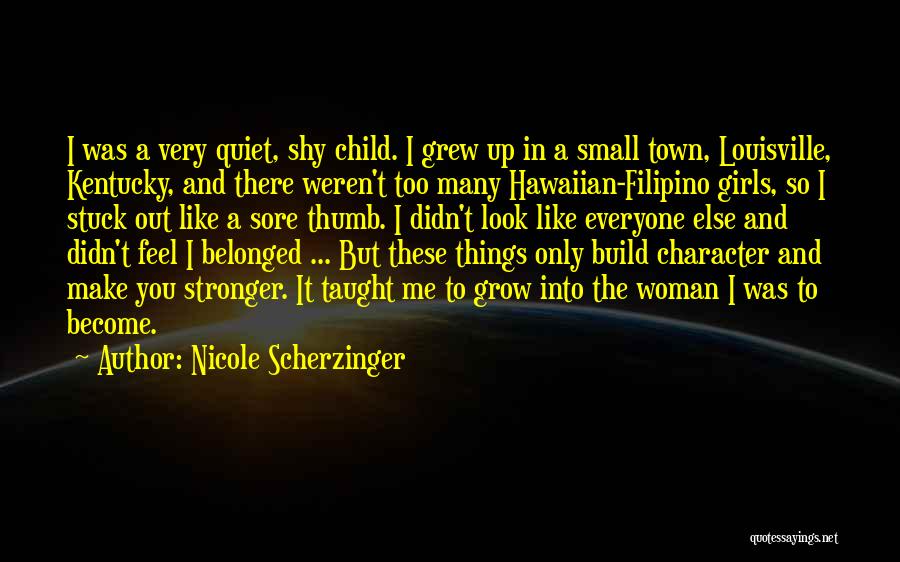 I Grow Stronger Quotes By Nicole Scherzinger