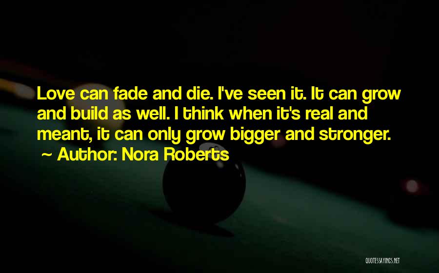 I Grow Stronger Quotes By Nora Roberts