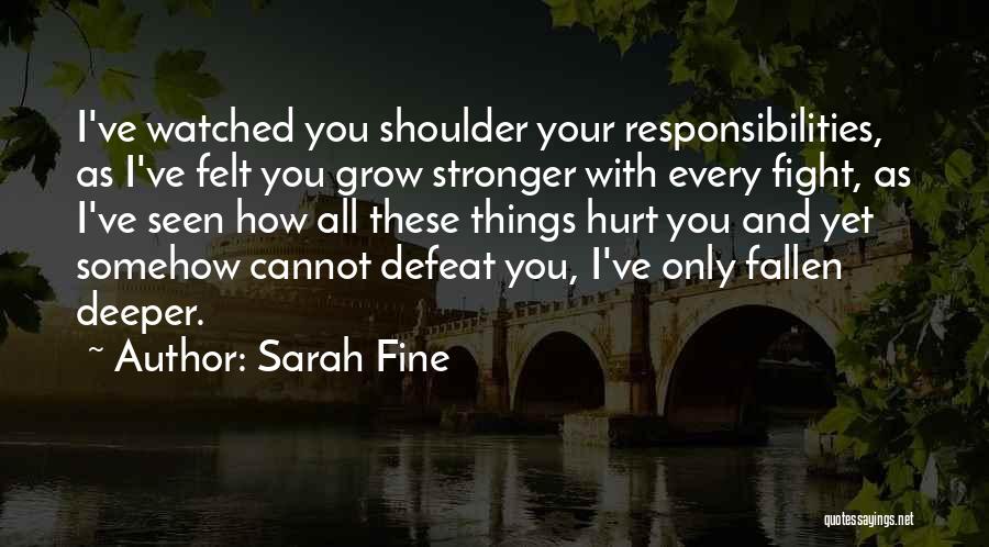 I Grow Stronger Quotes By Sarah Fine