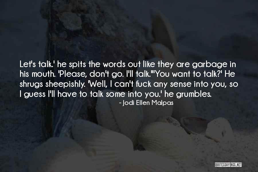 I Guess I Have To Let You Go Quotes By Jodi Ellen Malpas