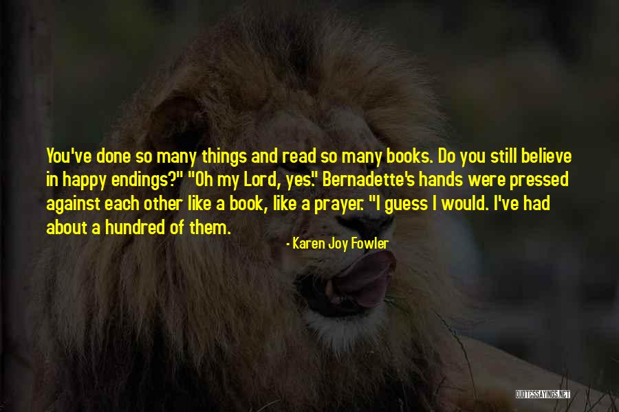 I Guess Were Done Quotes By Karen Joy Fowler I Guess Were Done Quotes By Karen Joy Fowler