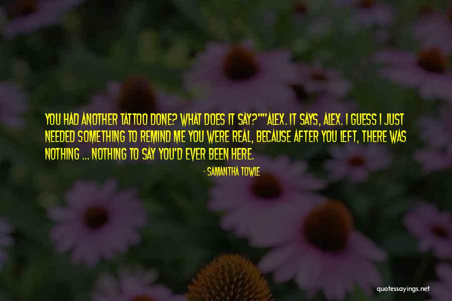 I Guess Were Done Quotes By Samantha Towle I Guess Were Done Quotes By Samantha Towle