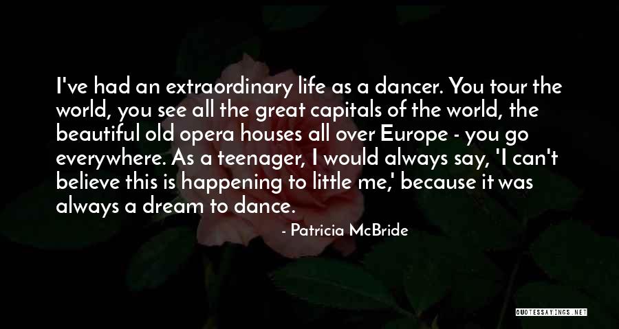 I Had A Beautiful Dream Quotes By Patricia McBride