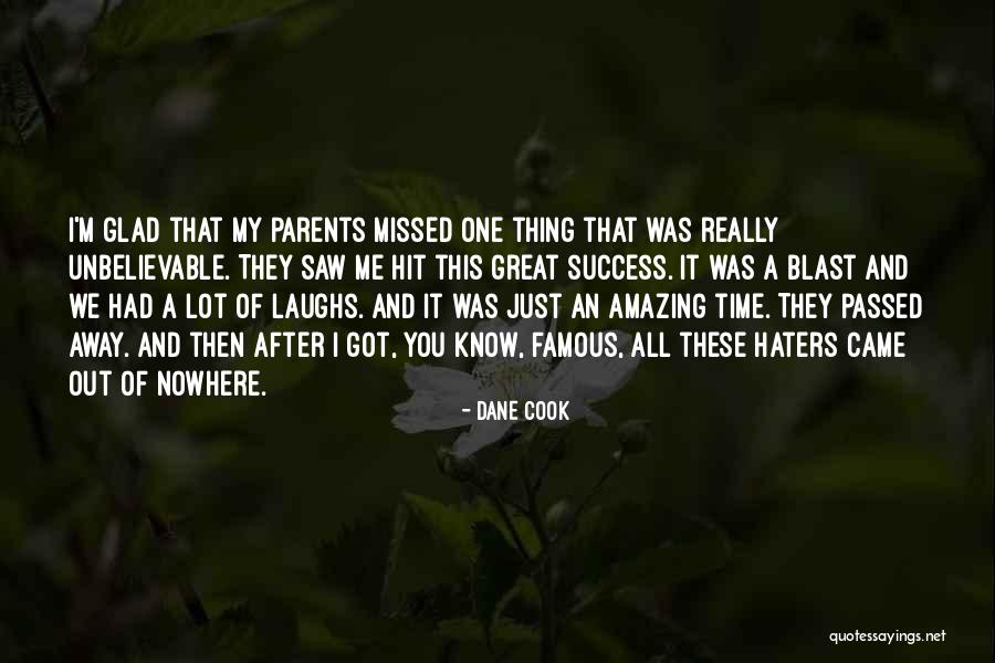 I Had A Blast Quotes By Dane Cook