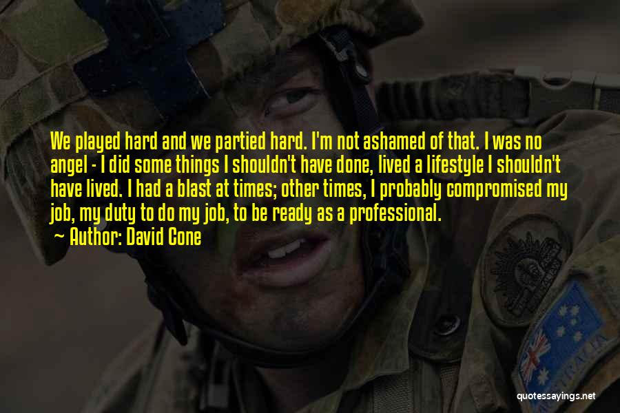 I Had A Blast Quotes By David Cone