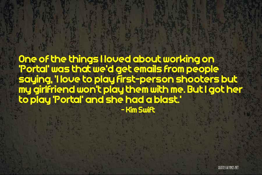 I Had A Blast Quotes By Kim Swift